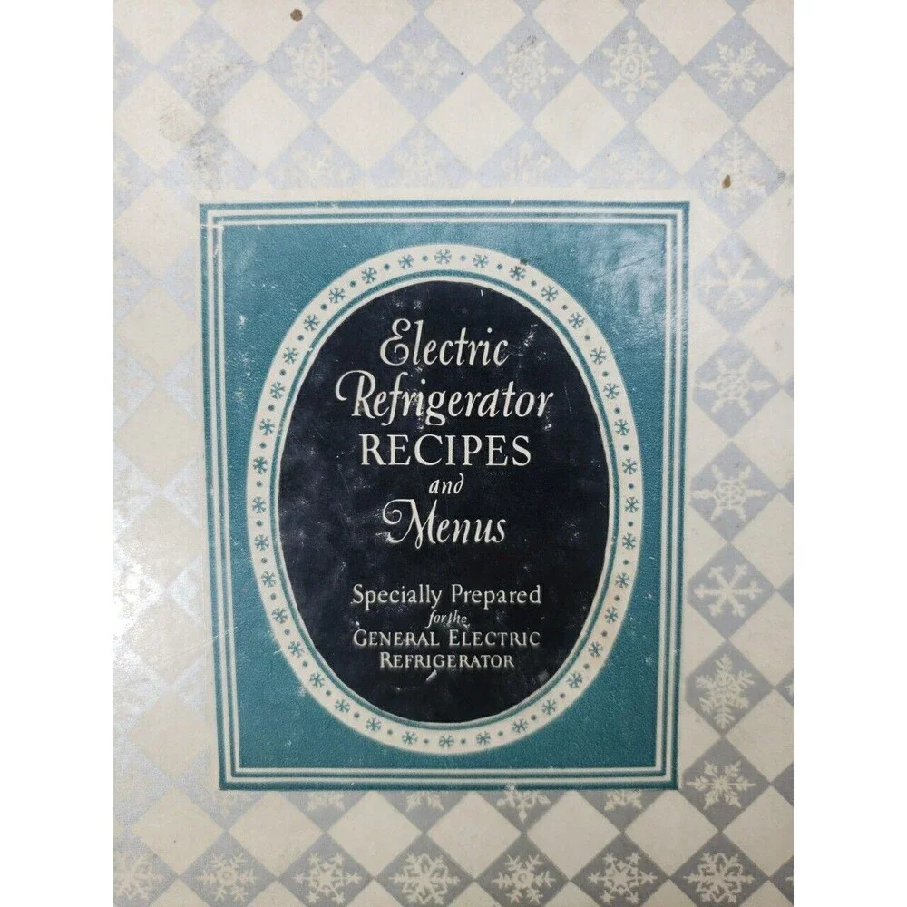 Electric Refrigerator Recipes and Menus Cookbook 1928 General Electric GE